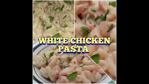 White Chicken Pasta Easy Recipe