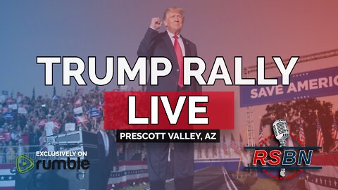 FULL SPEECH: President Donald J. Trump at Save America Rally, Prescott Valley, AZ, 7-22-22