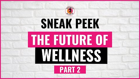 The Future of Wellness Part 2 With Darlene of Quantum Healing Systems | Sneak Peek