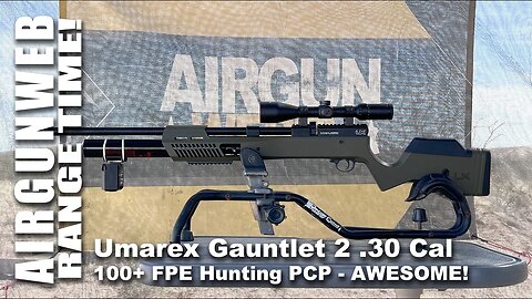 AIRGUN RANGE TIME - Umarex Gauntlet 2 .30 cal - Serious Hunting Airgun. 100+ FPE NO PROBLEM