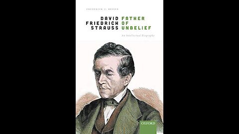 David Friedrich Strauss - Father Of Unbelief (1-14-21)