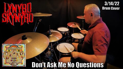 Lynyrd Skynyrd - Don't Ask Me No Questions - Drum Cover