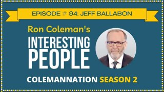 ColemanNation Podcast - Episode 94: Jeff Ballabon | We Didn’t Make it for You