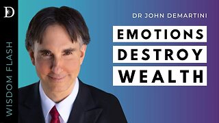 Manage Your Emotions to Manage Your Money | Dr John Demartini