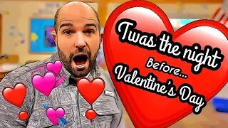 Twas the night before Valentine's Day