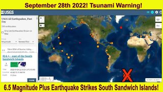 6.5 Plus Magnitude Earthquake Strikes South Sandwich Islands September 28th 2022!