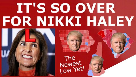 It's SO OVER for Nikki Haley...