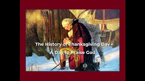 The History of Thanksgiving Day - A Day to Praise God