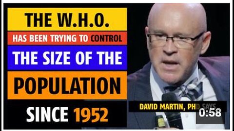 The W.H.O. has been trying to control size of the world's population since 1952, says David Martin