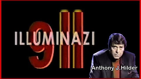 Documentary: "IllumiNAZI 911" Anthony J. Hilder, Jordan Maxwell, Ted Gunderson and More