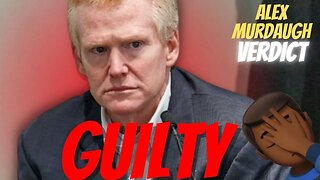 ALEX MURDAUGH IS GUILTY ON DOUBLE MURDER OF WIFE & SON 😱 | #alexmurdaugh @LawAndCrime