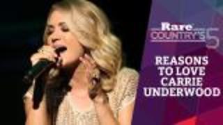 Reasons to Love Carrie Underwood | Rare Country's 5