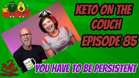 Keto on the Couch episode 85 - Keep it in perspective