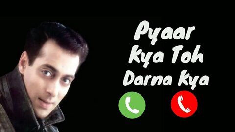 Salman Khan - Pyaar Kya to darna Kya Ringtone | Hindi Music Ringtone | Salman Khan hits