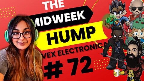 The Midweek Hump #72 feat. Vex Electronica