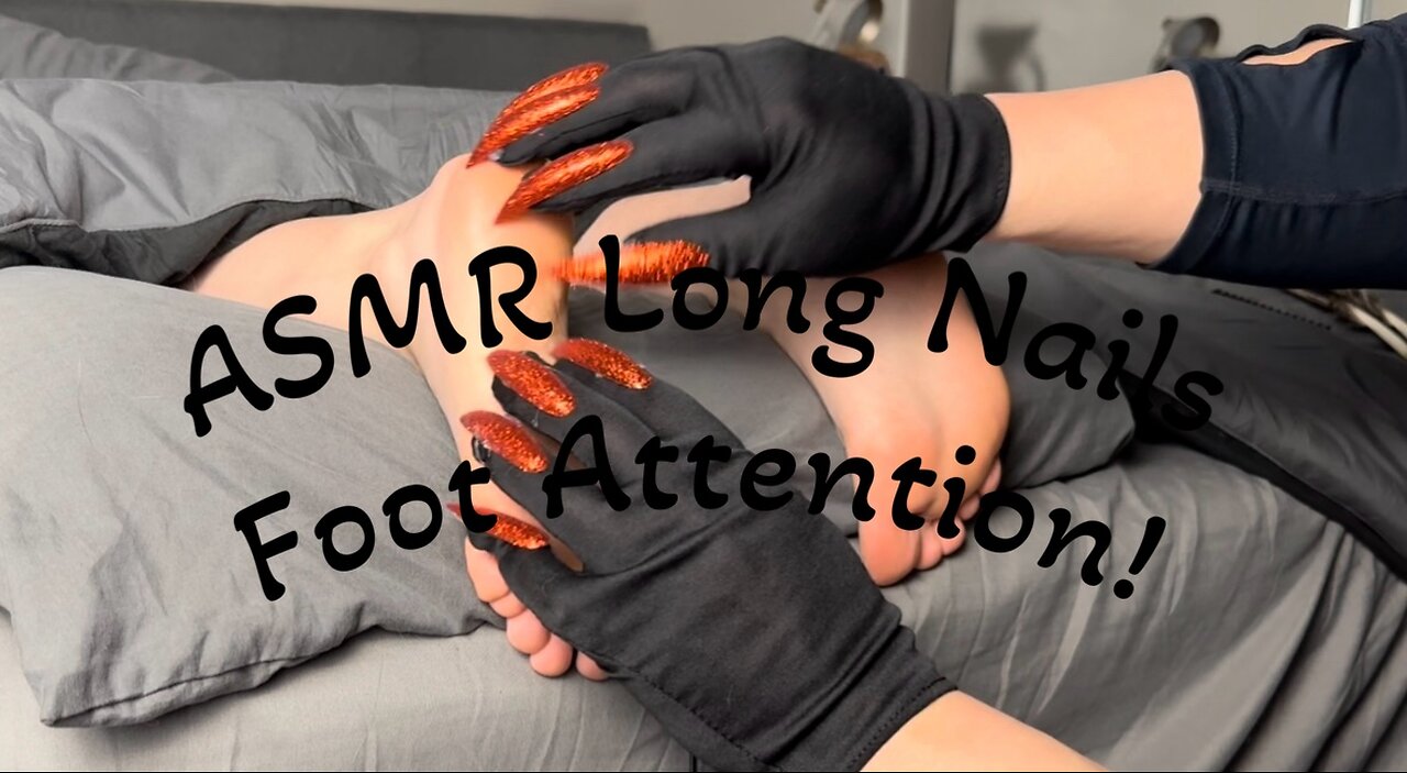 ASMR Long Nails Foot Scratch!