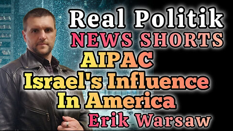 NEWS SHORTS: AIPAC Israel's Influence In America