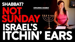 Shabbat is NOT Sunday | Sabbath Truth | Israel's Itching Ears