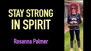 "Stay Strong in Spirit" - Rosanna Palmer, Creative (2024)