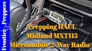 Prepping Haul _ May 13, 2022 _ Midland MXT115 Micromobile 2-Way Radio