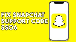 How To Fix Snapchat Support Code SS06 (Step By Step)