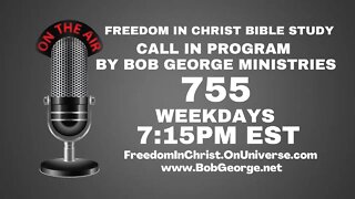 Call In Program by Bob George Ministries P755 | BobGeorge.net | Freedom In Christ Bible Study