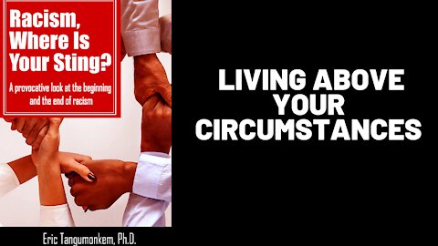 Living above your circumstances