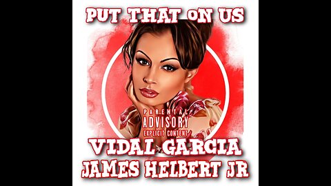 Put That On Us Featuring Vidal Garcia (Produced By Legion Beats)