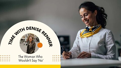 The Woman Who Wouldn’t Say ‘No’ — Denise Renner