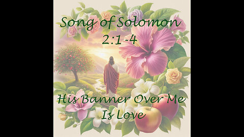 Teaching: Song of Solomon 2:1-4