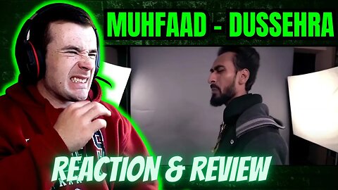 MUHFAAD - DUSSEHRA (REACTION!!!)