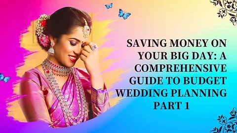 Saving Money on Your Big Day A Comprehensive Guide to Budget Wedding Planning Part 1 #wedding