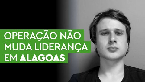 Em Alagoas, operação da PF não tira Paulo Dantas da liderança