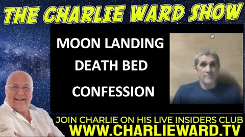 The Charlie Ward Show: moon landing death bed confession