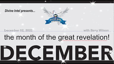 Divine Intel presents: "December: The Month of the Great Revelation" with Beny Wilson