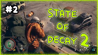 State of Decay 2 Funny Moments (Part 2)