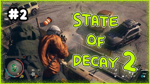 State of Decay 2 Funny Moments (Part 2)