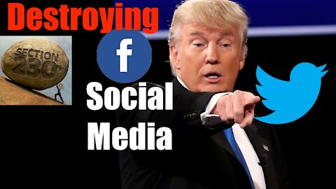 Trump is Wrong- DO NOT Obliterate Section 230 for Revenge Against Twitter + Facebook