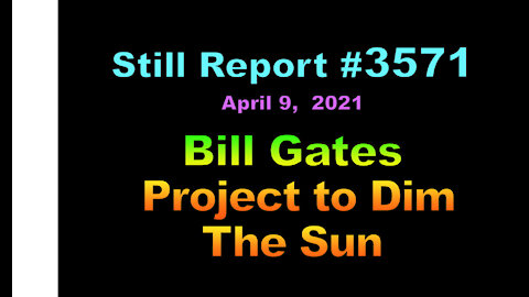 Bill Gates’ Project to Dim The Sun, 3571