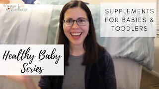 How to Have a Healthy Baby | Supplements for Babies & Toddlers | HEALTHY BABY SERIES