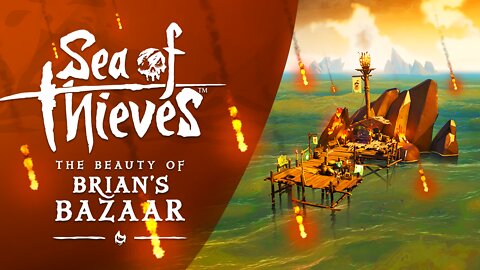 Sea of Thieves: The Beauty of Brian's Bazaar