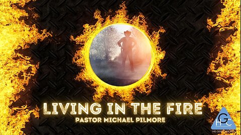 Living In The Fire/Transformative Power Pt. 1