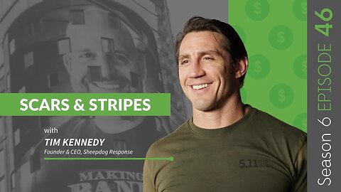Scars And Stripes With Tim Kennedy #MakingBank #S6E46