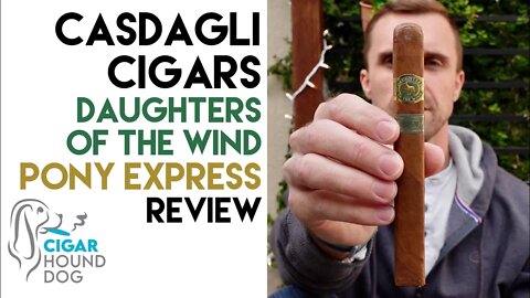 Casdagli Daughters of the Wind Pony Express Cigar Review