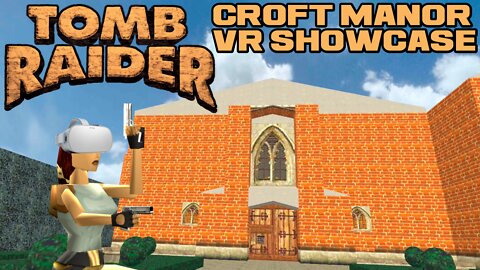 🥽👾🎮 Tomb Raider - Croft Manor VR Showcase - Oculus Quest 2 Gameplay 🎮👾🥽 😎Benjamillion