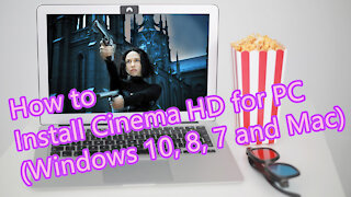 How to Install Cinema HD for PC (Windows 10, 8, 7 and Mac)?