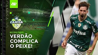 Palmeiras VENCE clássico, e Santos pode ser REBAIXADO no Paulista! | CAMISA 10 - 07/05/21