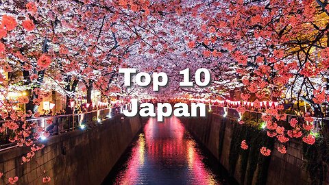 The Top 10 Best Places To Visit In Japan - Your Ultimate Travel Guide