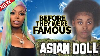 Asian Doll | Before They Were Famous | King Von's Ex-Girlfriend & Rap Star's Biography