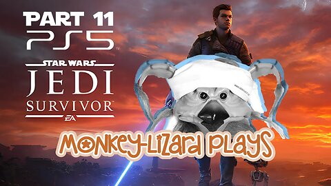Star Wars Jedi: Survivor - Part 11 - MoNKeY-LiZarD Plays